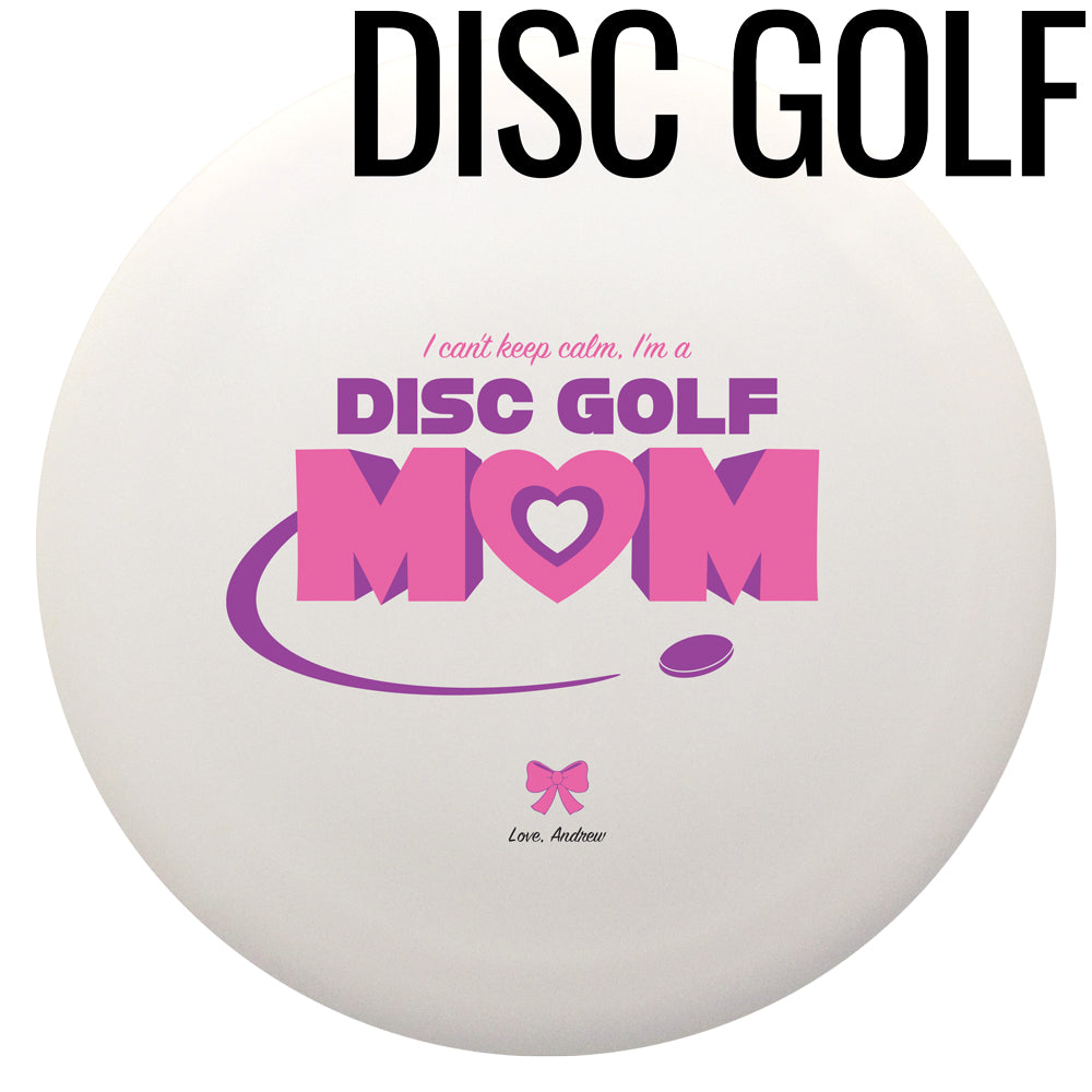 Keep Calm Mother's Day Semi-Custom Disc Golf Midrange - Discraft Buzzz